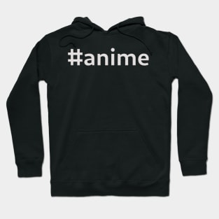 #anime - white text Hoodie